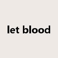 let blood是什么意思