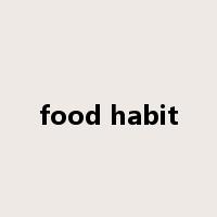 food habit是什么意思