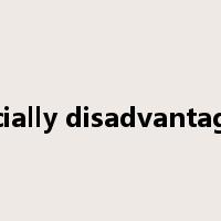 socially disadvantaged是什么意思