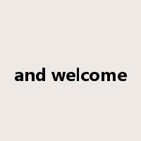 and welcome是什么意思