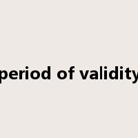 period of validity是什么意思