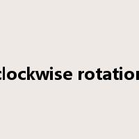 clockwise rotation是什么意思