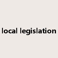 local legislation是什么意思