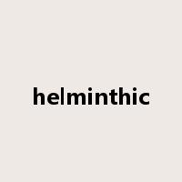 helminthic是什么意思