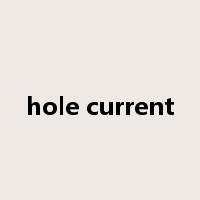 hole current是什么意思