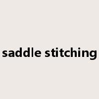saddle stitching是什么意思