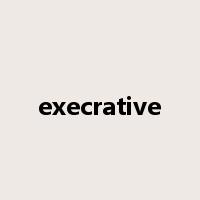 execrative是什么意思