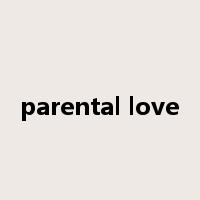 parental love是什么意思