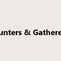 Hunters & Gatherers是什么意思