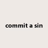commit a sin是什么意思