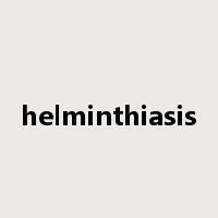 helminthiasis是什么意思