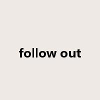 follow out是什么意思