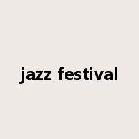 jazz festival是什么意思