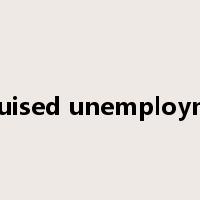 disguised unemployment是什么意思