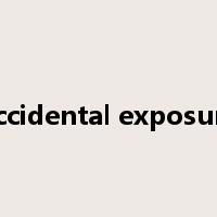 accidental exposure是什么意思