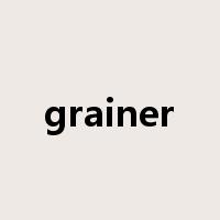 grainer是什么意思