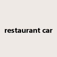 restaurant car是什么意思