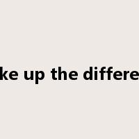 Make up the difference是什么意思