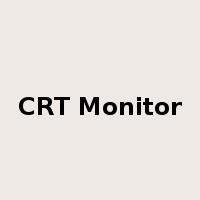 CRT Monitor是什么意思