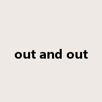 out and out是什么意思