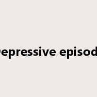 Depressive episode是什么意思