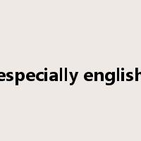 especially english是什么意思