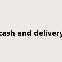 cash and delivery是什么意思