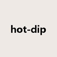 hot-dip是什么意思