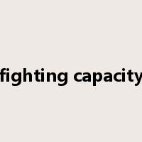 fighting capacity是什么意思