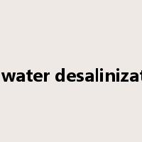 sea water desalinization是什么意思