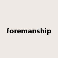 foremanship是什么意思