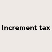 Increment tax是什么意思
