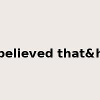 It is believed that&hellip是什么意思