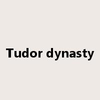 Tudor dynasty是什么意思