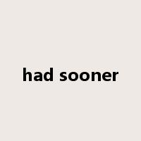 had sooner是什么意思