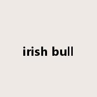 irish bull是什么意思