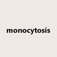 monocytosis是什么意思