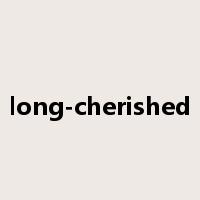 long-cherished是什么意思