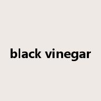 black vinegar是什么意思