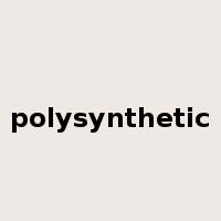 polysynthetic是什么意思