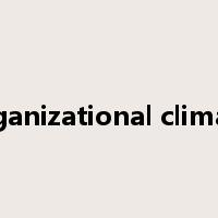 organizational climate是什么意思