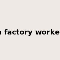 a factory worker是什么意思