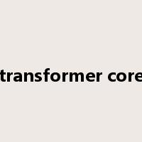transformer core是什么意思