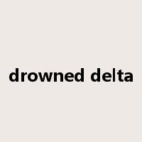 drowned delta是什么意思