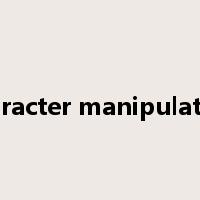 character manipulation是什么意思