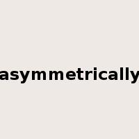 asymmetrically是什么意思