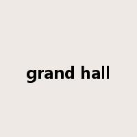 grand hall是什么意思