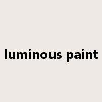 luminous paint是什么意思