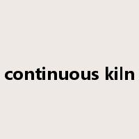 continuous kiln是什么意思