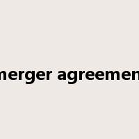 merger agreement是什么意思
